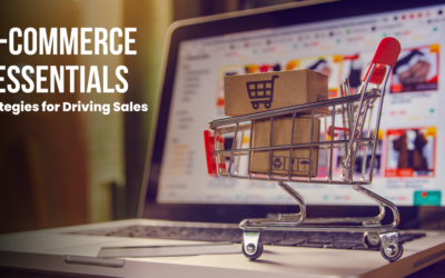 E-commerce Essentials: Strategies for Driving Sales and Conversions in the Online Marketplace
